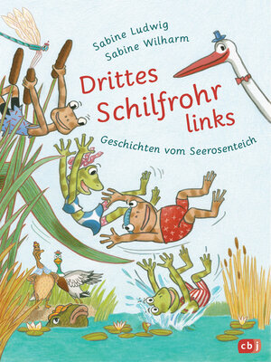 cover image of Drittes Schilfrohr links – Geschichten vom Seerosenteich